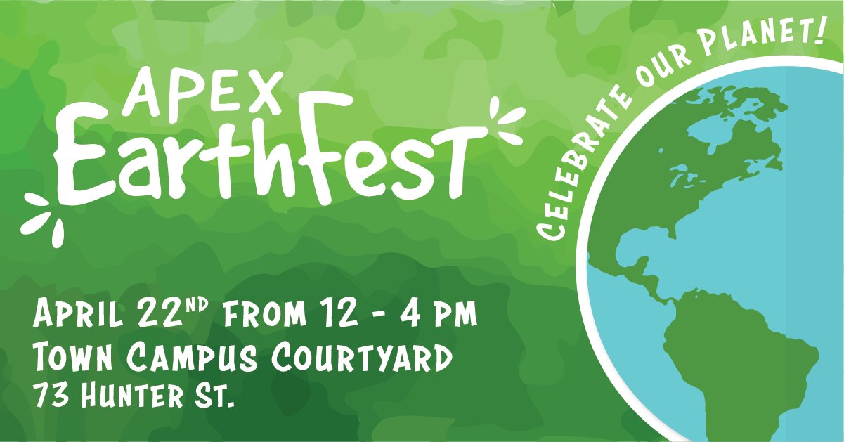 Apex EarthFest- Celebrate the Earth